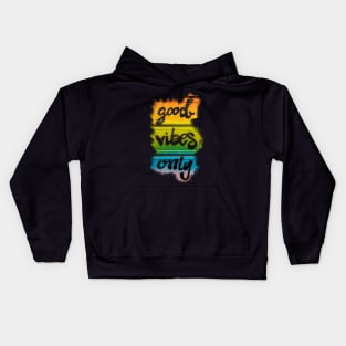 Good Vibes Only Kids Hoodie